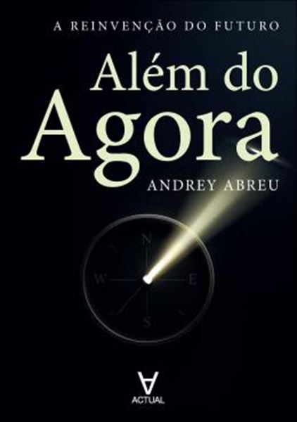 Picture of ALEM DO AGORA - A REINVENCAO DO FUTURO