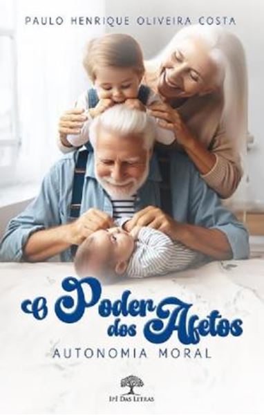 Picture of O PODER DOS AFETOS - AUTONOMIA MORAL