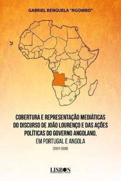 Imagem de COBERTURA E REPRESENTACAO MEDIATICAS DO DISCURSO DE JOAO LOURENCO