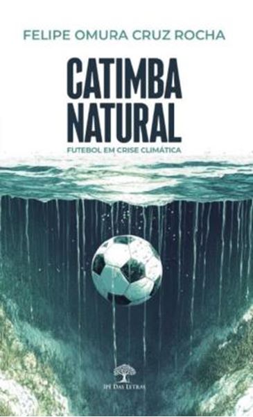 Picture of CATIMBA NATURAL - FUTEBOL EM CRISE CLIMATICA