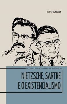 Imagem de NIETZSCHE, SARTRE E O EXISTENCIALISMO