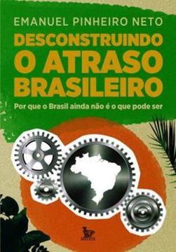 Imagem de DESCONSTRUINDO O ATRASO BRASILEIRO