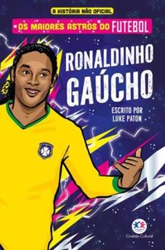 Imagem de OS MAIORES ASTROS DO FUTEBOL - RONALDINHO GAUCHO