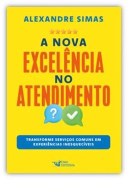 Imagem de A NOVA EXCELENCIA DO ATENDIMENTO