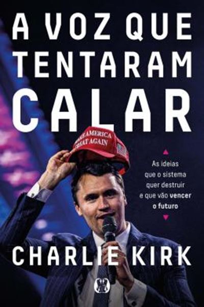 Picture of A VOZ QUE TENTARAM CALAR (THE MAGA DOCTRINE) - AS IDEIAS QUE O SISTEMA QUER DESTRUIR E QUE VAO VENCER O FUTURO