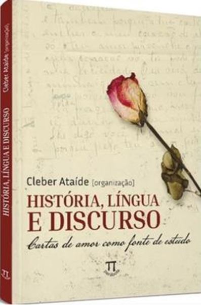 Picture of HISTORIA, LINGUA E DISCURSO - CARTAS DE AMOR COMO FONTE DE ESTUDO