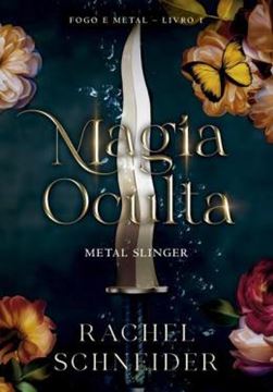 Imagem de SERIE FOGO E METAL - MAGIA OCULTA – METAL SLINGER - VOL. 01