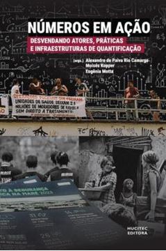 Imagem de NUMEROS EM ACAO - DESVENDANDO ATORES, PRATICAS E INFRAESTRUTURAS DE QUANTIFICACAO