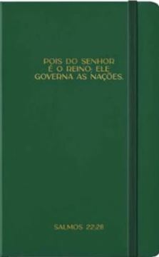 Imagem de MOLESKINE - VERDE - POIS DO SENHOR E O REINO, ELE GOVERNA AS NACOES.