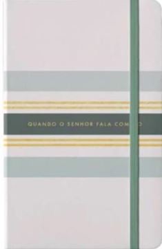 Imagem de MOLESKINE - VERDE E BRANCO - QUANDO O SENHOR FALA COMIGO
