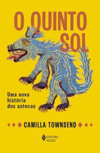 Picture of O QUINTO SOL - UMA NOVA HISTORIA DOS ASTECAS