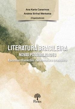 Imagem de LITERATURA BRASILEIRA NOVAS POSSIBILIDADES - ESCRITOS DISCENTES DE LITERATURA BRASILEIRA