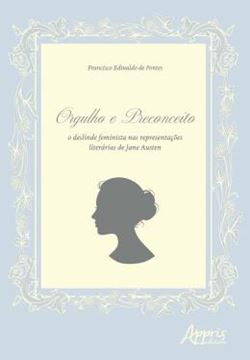 Imagem de ORGULHO E PRECONCEITO - O DESLINDE FEMINISTA NAS REPRESENTACOES LITERARIAS DE JANE AUSTEN
