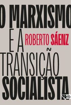 Imagem de O MARXISMO E A TRANSICAO SOCIALISTA - ESTADO, PODER E BUROCRACIA