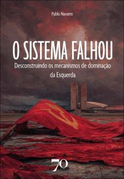 Imagem de O SISTEMA FALHOU - DESCONSTRUINDO OS MECANISMOS DE DOMINACAO DA ESQUERDA