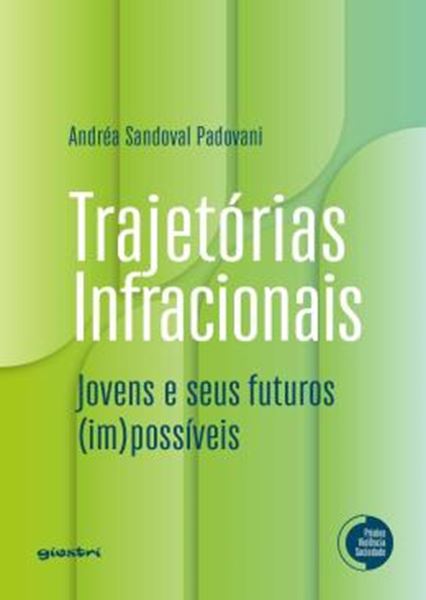 Picture of TRAJETORIAS INFRACIONAIS: JOVENS E SEUS FUTUROS (IM)POSSIVEIS