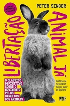Imagem de LIBERTACAO ANIMAL JA - O CLASSICO DEFINITIVO SOBRE O MOVIMENTO PELOS DIREITOS DOS ANIMAIS