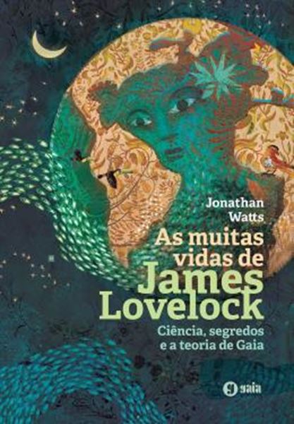 Picture of AS MUITAS VIDAS DE JAMES LOVELOCK - CIENCIA, SEGREDOS E A TEORIA DE GAIA