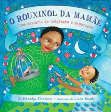 Imagem de O ROUXINOL DA MAMAE - UMA HISTORIA DE IMIGRACAO E SEPARACAO