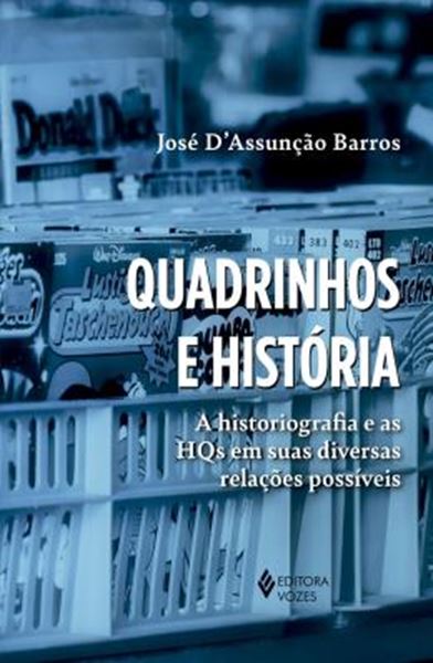 Picture of QUADRINHOS E HISTORIA - A HISTORIOGRAFIA E AS HQS EM SUAS DIVERSAS RELACOES POSSIVEIS