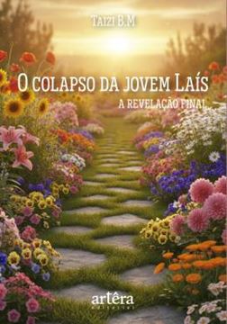 Imagem de O COLAPSO DA JOVEM LAIS - A REVELACAO FINAL