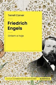 Imagem de FRIEDRICH ENGELS - ONTEM E HOJE