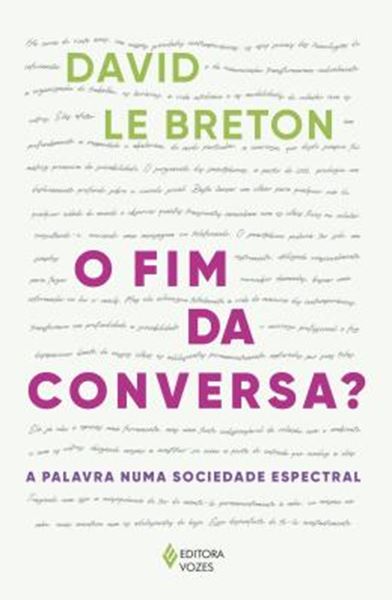 Picture of O FIM DA CONVERSA - A PALAVRA NUMA SOCIEDADE ESPECTRAL