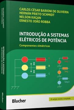 Imagem de INTRODUCAO A SISTEMAS ELETRICOS DE POTENCIA - COMPONENTES SIMETRICAS - 3ª ED