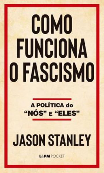 Picture of COMO FUNCIONA O FASCISMO - A POLITICA DO “NOS” E “ELES”