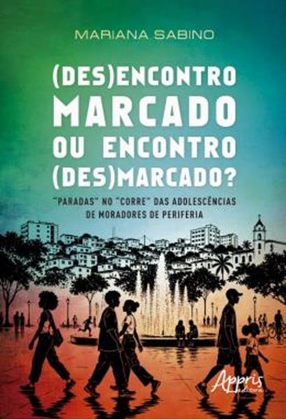 Picture of (DES)ENCONTRO MARCADO OU ENCONTRO (DES)MARCADO?