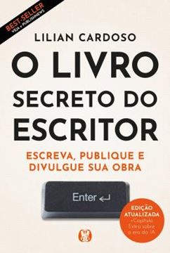 Imagem de O LIVRO SECRETO DO ESCRITOR (EDICAO AMPLIADA) - ESCREVA, PUBLIQUE E DIVULGUE SUA OBRA